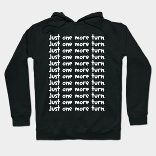 One More Turn Hoodie